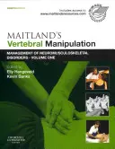 Maitland csigolyamanipulációja: A neuromusculoskeletalis betegségek kezelése - 1. kötet - Maitland's Vertebral Manipulation: Management of Neuromusculoskeletal Disorders - Volume 1