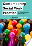 Kortárs szociális munka gyakorlat: A Handbook for Students - Contemporary Social Work Practice: A Handbook for Students