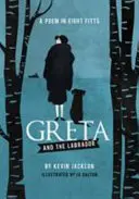 Greta és a labrador - Egy vers nyolc füttyben - Greta and the Labrador - A Poem in Eight Fitts