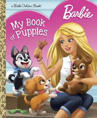 Barbie: A kiskutyás könyvem (Barbie) - Barbie: My Book of Puppies (Barbie)