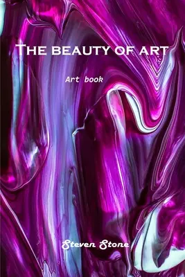 A művészet szépsége: Művészeti könyv - The beauty of art: Art Book