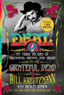 Deal: Három évtizedem a dobolásról, álmokról és drogokról a Grateful Deaddel - Deal: My Three Decades of Drumming, Dreams, and Drugs with the Grateful Dead
