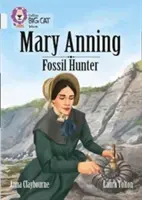 Collins Big Cat - Mary Anning életrajza: Band 17/Diamant - Collins Big Cat - A Biography of Mary Anning: Band 17/Diamond