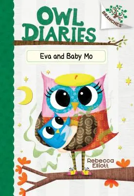 Eva and Baby Mo: A Branches Book (Owl Diaries #10) (Könyvtári kiadás), 10 - Eva and Baby Mo: A Branches Book (Owl Diaries #10) (Library Edition), 10