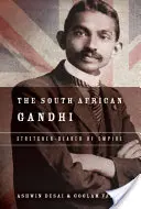 A dél-afrikai Gandhi: A birodalom hordozója - The South African Gandhi: Stretcher-Bearer of Empire