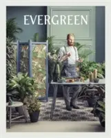 Örökzöld: Növényekkel élni - Evergreen: Living with Plants