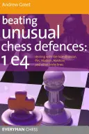 Szokatlan sakkvédelmek legyőzése - Beating Unusual Chess Defences