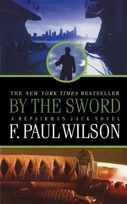 By the Sword: A Repairman Jack Novel (A Javító Jack regénye) - By the Sword: A Repairman Jack Novel