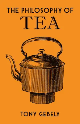 A tea filozófiája - The Philosophy of Tea