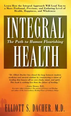 Integral Health: Az emberi virágzáshoz vezető út - Integral Health: The Path to Human Flourishing