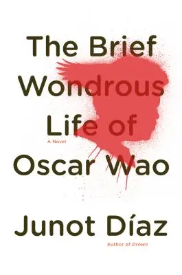 The Brief Wondrous Life of Oscar Wao (Oscar Wao rövid csodálatos élete) - The Brief Wondrous Life of Oscar Wao