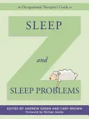 Egy foglalkozásterapeuta útmutatója az alváshoz és az alvásproblémákhoz - An Occupational Therapist's Guide to Sleep and Sleep Problems