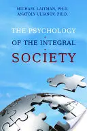 Az integrális társadalom pszichológiája - The Psychology of the Integral Society