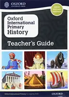 Oxford International Primary History tanári kézikönyv - Oxford International Primary History Teacher's Guide