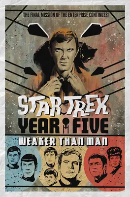 Star Trek: Ötödik év - Gyengébb, mint az ember (3. könyv) - Star Trek: Year Five - Weaker Than Man (Book 3)