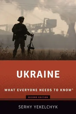 Ukrajina: Co by měl každý vědět - Ukraine: What Everyone Needs to Know(r)