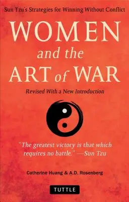 Sun Tzu's Art of War for Women: A konfliktus nélküli győzelem stratégiái - Felülvizsgált és új bevezetővel kiegészített kiadásban - Sun Tzu's Art of War for Women: Strategies for Winning Without Conflict - Revised with a New Introduction