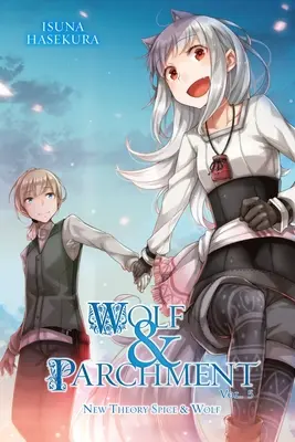 Wolf & Perchment: New Theory Spice & Wolf, 5. kötet (Light Novel) - Wolf & Parchment: New Theory Spice & Wolf, Vol. 5 (Light Novel)