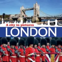 London: London: A város képekben - London: A City in Pictures