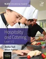 WJEC Vocational Award Hospitality and Catering Level 1/2: Tanulói Könyv - WJEC Vocational Award Hospitality and Catering Level 1/2: Student Book