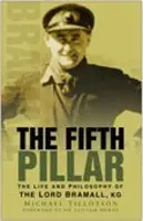 Az ötödik pillér: Lord Bramall élete és filozófiája, KG - The Fifth Pillar: The Life and Philosophy of the Lord Bramall, KG