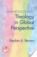 Bevezetés a teológiába globális perspektívában - An Introduction to Theology in Global Perspective