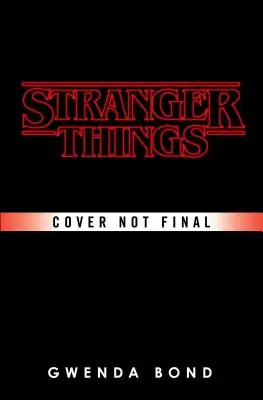 Stranger Things: Gyanús elmék: Az első hivatalos Stranger Things-regény - Stranger Things: Suspicious Minds: The First Official Stranger Things Novel