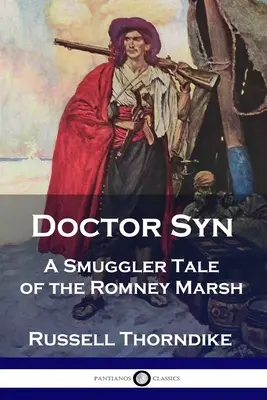 Doctor Syn: Egy csempészmese a Romney Marshról - Doctor Syn: A Smuggler Tale of the Romney Marsh