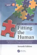 Fitting the Human: Introduction to Ergonomics / Human Factors Engineering, hetedik kiadás - Fitting the Human: Introduction to Ergonomics / Human Factors Engineering, Seventh Edition