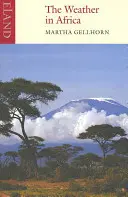 Az időjárás Afrikában: Három novella - The Weather in Africa: Three Novellas