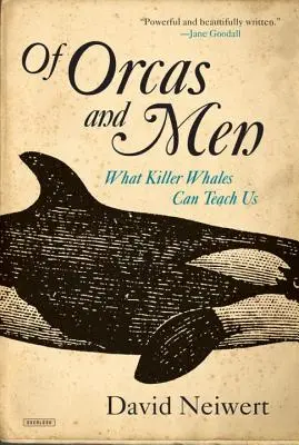 Of Orcas and Men: Mit taníthatnak nekünk a gyilkos bálnák - Of Orcas and Men: What Killer Whales Can Teach Us