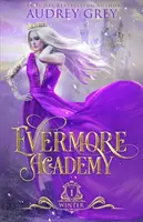 Evermore Akadémia: Winter - Evermore Academy: Winter