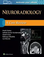 Neuroradiológia: A Core Review - Neuroradiology: A Core Review