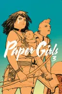 Papírlányok, 3. kötet - Paper Girls, Volume 3