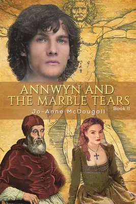 Annwyn és a márványkönnyek - II. könyv - Annwyn and the Marble Tears - Book II