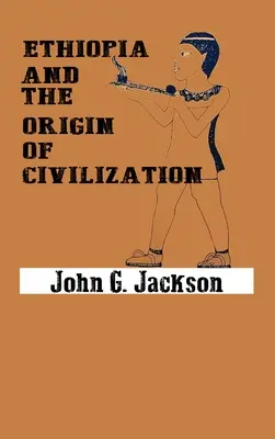 Etiópia és a civilizáció eredete - Ethiopia and the Origin of Civilization