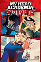 My Hero Academia: Önbíráskodók, 5. kötet, 5. kötet - My Hero Academia: Vigilantes, Vol. 5, 5