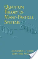 A sokrészecske-rendszerek kvantumelmélete - Quantum Theory of Many-Particle Systems