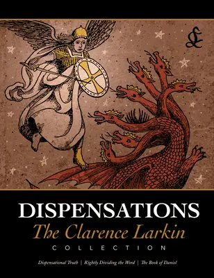 Az időszámítás: Clarence Larkin gyűjteménye - Dispensations: The Clarence Larkin Collection