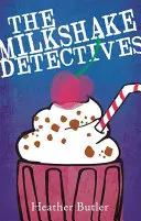 A turmixnyomozók - The Milkshake Detectives