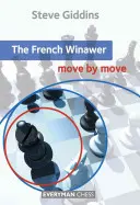 A francia Winawer: Move by Move - The French Winawer: Move by Move