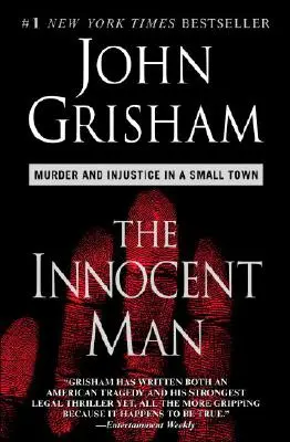 Az ártatlan ember: Gyilkosság és igazságtalanság egy kisvárosban - The Innocent Man: Murder and Injustice in a Small Town