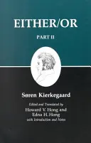 Kierkegaard írásai IV, II. rész: Vagy-vagy - Kierkegaard's Writings IV, Part II: Either/Or