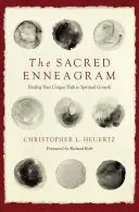 A szent Enneagram: Egyedülálló utad megtalálása a spirituális növekedéshez - The Sacred Enneagram: Finding Your Unique Path to Spiritual Growth