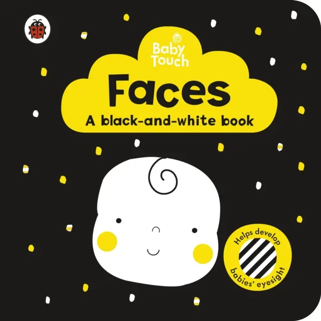 Babaérintés: Arcok: fekete-fehér könyv - Baby Touch: Faces: a black-and white-book