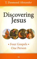 Jézus felfedezése - Négy evangélium - Egy személy - Discovering Jesus - Four Gospels - One Person