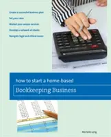 Hogyan kezdjünk el egy otthoni könyvelési vállalkozást? - How to Start a Home-Based Bookkeeping Business