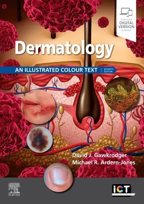 Bőrgyógyászat: Színes, illusztrált szöveg - Dermatology: An Illustrated Colour Text