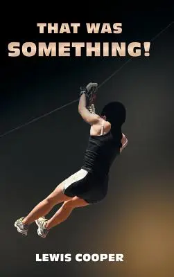 Ez volt valami! - That was Something!