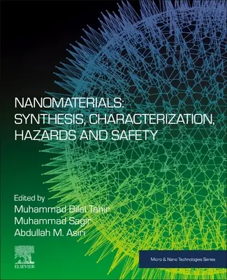 Nanoanyagok: Szintézis, jellemzés, veszélyek és biztonság - Nanomaterials: Synthesis, Characterization, Hazards and Safety